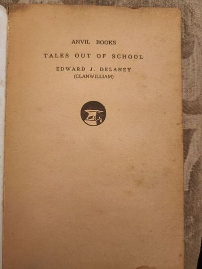 'Clanwilliam' Tales Out Of School. A Lighthearted Look At Irish Life By Edward J. Delaney. First Edition Paperback In Fair Condition.