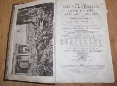 The New Encyclopaedia; Or, Modern Universal Dictionary of Arts and Sciences on a New and Improved Plan, In Which All The Respective Sciences are Arranged into Complete Systems, The Arts Digested Into Distinct Treatises and Philosophical Subjects Introduce
