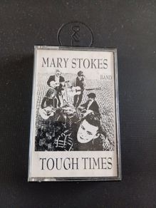 Mary Stokes Band cassette EP Tough Times