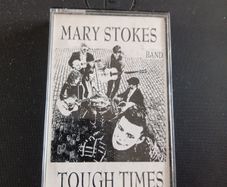 Mary Stokes Band cassette EP Tough Times