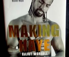 Making Haye:  The Authorised Story of David Haye by Elliot Worsell - Hardback