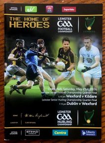 2016 Kildare v Wexford & Dublin v Wexford - Leinster GAA Football / Hurling Q.F's Programme
