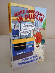 More Overheard in Dublin: Dublin Wit from Overheard in Dublin (HQ66)