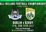 Dublin v Kerry - All Ireland Semi final 12th July Croke Park