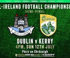 Dublin v Kerry - All Ireland Semi final 12th July Croke Park
