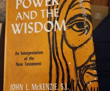 The Power And The Wisdom. By John L. Mckenzie. S.j. 1966 Hardback With Dustjacket In Good Condition. See Photos For Same.