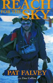 Reach For The Sky - Signed by Pat Falvey - The Second Irish person to climb Everest -  - Author