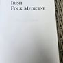 Irish Folk Medicine. By Patrick Logan. First Edition Paperback In Good Condition.  See Photos For Same. Image 6