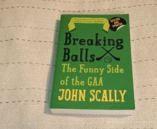 Breaking Balls  The Funny Side of the Gaa For Sale Here