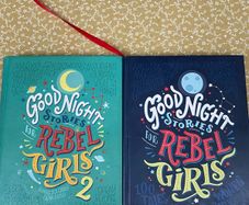 Good night stories for rebel girls 1 and 2.