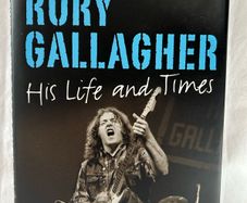 Rory Gallagher His Life & Times by Marcus Connaughton 2012 HB Irish Rock Blues