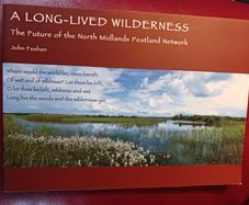 A Long-Lived Wilderness/ The Future of the North Midlands Peatland Network/ John Feehan/ 2005