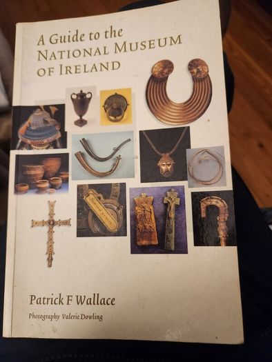 A Guide To The  National Museum Of Ireland. By Patrick   F. Wallace. Paperback In Good Condition.