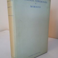 Marriage Ceremonies in Morocco by Edward Westermarck (HQ685)