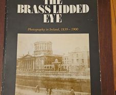 Through The Brass Lidded Eye. Photography In Ireland, 1839- 1900. By Edward Chandler And Peter Walsh. First Edition Large Volume Paperback In Good Condition.  See Photos For Same.