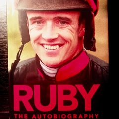 2010. Ruby. The Autobiography Of Ruby Walsh.
