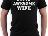 I Love My Awesome Wife T-shirt Tee Top Shirt