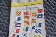 Flags and signals: a guide to flags and signalling for yachtsmen; illustrations by Jane Michaelis