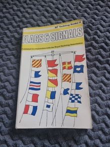 Flags and signals: a guide to flags and signalling for yachtsmen; illustrations by Jane Michaelis