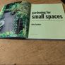 paperback edition of Gardening for Small Spaces by John Cush New never used. Image 3