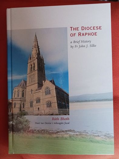 The Diocese of Raphoe / A Brief History/ Fr. John Silke/ 2000