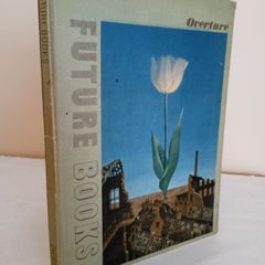 Future Books: Industry, Government, Science, Arts, Volume. I. Overture Edited by Marjorie Bruce Milne (GT471)