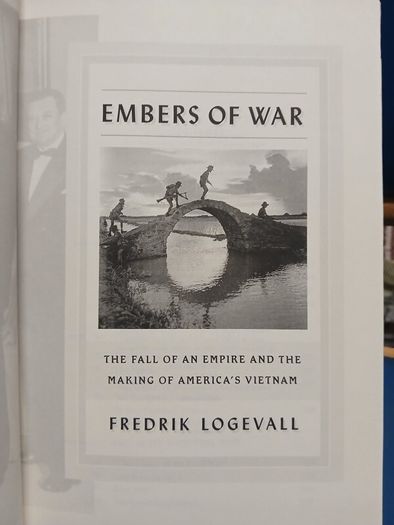 Embers Of War - Fredrik Logevall