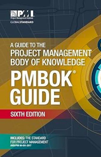 Guide to the Project Management Body of Knowledge (PMBOK Guide )