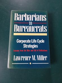 Book- Barbarians to Bueaucrats: Corporate Life Cycle Stragegies