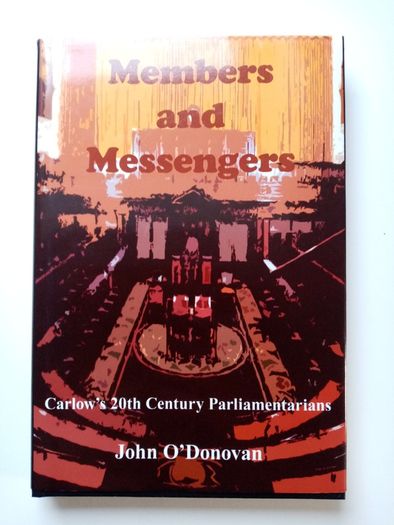 Members and Messengers - Carlow Political History Book