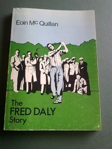 The Fred Daly story Ireland Irish Golf