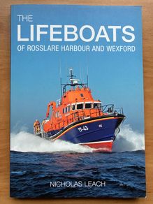 Irish History:'The Lifeboats Of Rosslare Harbour And Wexford'