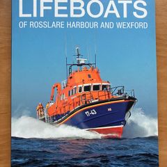 Irish History:'The Lifeboats Of Rosslare Harbour And Wexford'