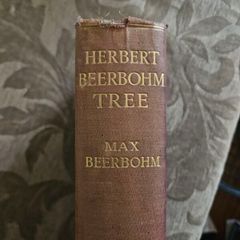 Herbert Beerbohm Tree. Some Memories Of Him And Of His Art Collected By Max Beerbohm. Hardback Second Edition With 57 Illustrations.  In Good Condition   See Photos For Same.