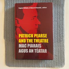 Patrick Pearse and the Theatre - H/B. 2017. McNulty, Eugene. Ex/Ex. Four Courts
