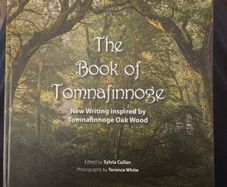 The Book Of Tomnafinnoge. Edited By Sylvia Cullen. Photographs By Terence White. First Edition Large Volume Hardback . See Photos For Same.