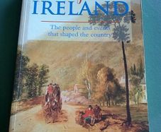 A story of Ireland The people and events that shaped the country Irish history