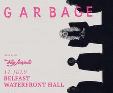 Garbage July 17 Belfast