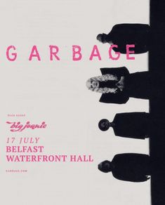 Garbage July 17 Belfast