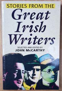 Stories From The Great Irish Writers: Selected And Edited by John McCarthy
