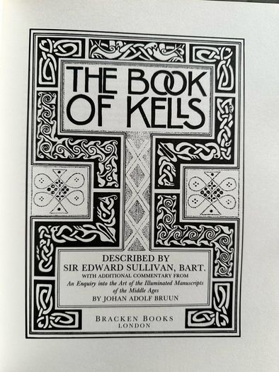 The Book of Kells which describes the famous Irish illuminated manuscript of the same name. Author Described by Sir Edward Sullivan. Publisher: Bracken Books, London. Content: Contains additional commentary by Johan Adolf Bruun on the art of illuminated m