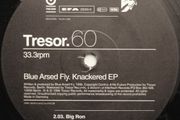 Tresor; 60-blue Arsed Fly-knackered Ep