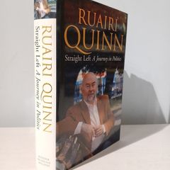 Straight Left - A Journey Through Politics by Ruairi Quinn