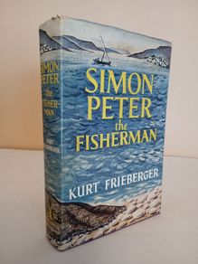 Simon Peter the Fisherman: A Novel by Kurt Frieberger (GT17)
