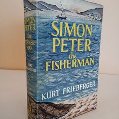 Simon Peter the Fisherman: A Novel by Kurt Frieberger (GT17)