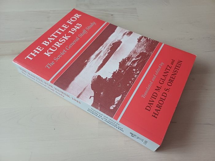 Battle for Kursk 1943: Soviet General Staff Study by David M. Glantz (WW2 History Paperback 2002)