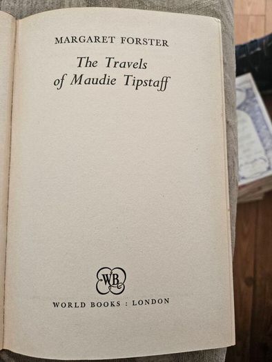 The Travels If Maudie Tipstaff. Margaret Foster. Author Of Georgy Girl. 1969 Hardback With Dustjacket In Good Condition.