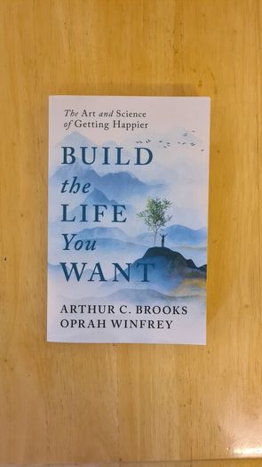 Build The Life You Want by Arthur C. Brooks/Oprah Winfrey
