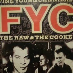 Fine Young Cannibals - The Raw & The Cooked.