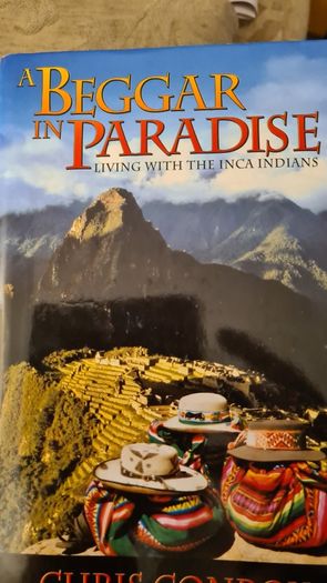 A Beggar In Paradice. Living With The In A Indians. By Chris Conroy. Hardback With Dustjacket In Very Good Condition.